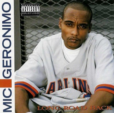 Mic Geronimo – Long Road Back (CD) (2003) (FLAC + 320 kbps)
