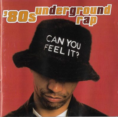 Various – ’80s Underground Rap (1998) (CD) (FLAC + 320 kbps)