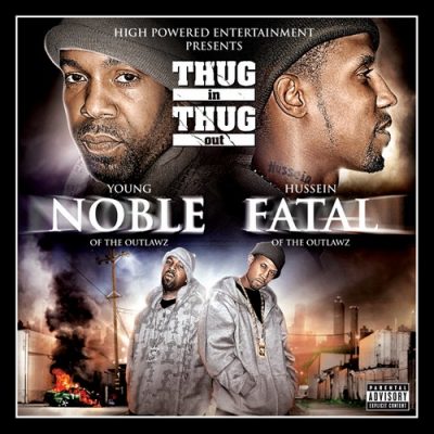 Young Noble & Hussein Fatal – Thug In, Thug Out (CD) (2007) (320 kbps)