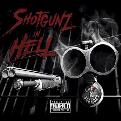 Onyx & Dope D.O.D. – Shotgunz In Hell (WEB) (2017) (FLAC + 320 kbps)