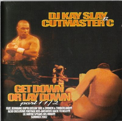 DJ Kay Slay & Cutmaster C – Get Down Or Lay Down Part 1 1/2 (2002) (CD) (FLAC + 320 kbps)