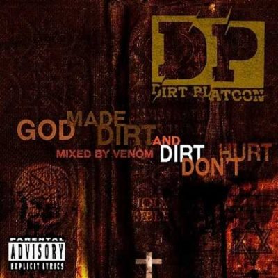 Dirt Platoon – God Made Dirt And Dirt Don’t Hurt (WEB) (2017) (320 kbps)