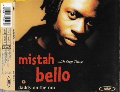 Mistah Bello (of Outlaw Posse) – Daddy On The Run (1994) (CDS) (FLAC + 320 kbps)