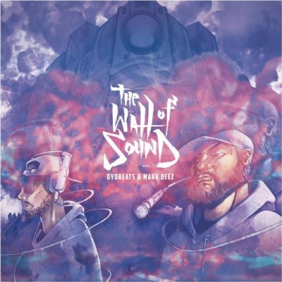 Oyobeats & Mark Deez – The Wall Of Sound (WEB) (2017) (320 kbps)