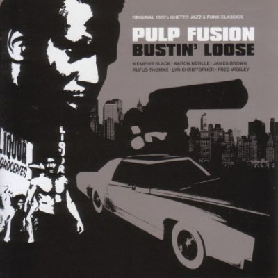 Various – Pulp Fusion: Bustin’ Loose (2006) (2xCD) (FLAC + 320 kbps)