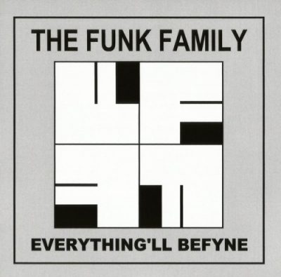 The Funk Family – Everything’ll Befyne (Deluxe Edition CD) (2017) (320 kbps)