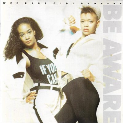 Wee Papa Girl Rappers – Be Aware (1990) (CD) (FLAC + 320 kbps)