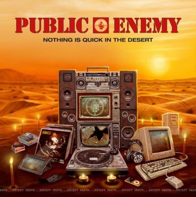 Public Enemy – Nothing Is Quick In The Desert (WEB) (2017) (FLAC + 320 kbps)