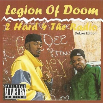 Legion Of Doom – 2 Hard 4 The Radio (Deluxe Edition CD) (1993-2017) (320 kbps)