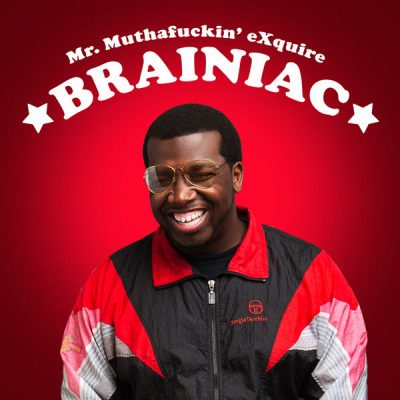 Mr. Muthafuckin’ eXquire – Brainiac EP (WEB) (2017) (320 kbps)
