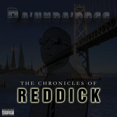 Da’ Unda’ Dogg – The Chronicles Of Reddick (WEB) (2017) (320 kbps)
