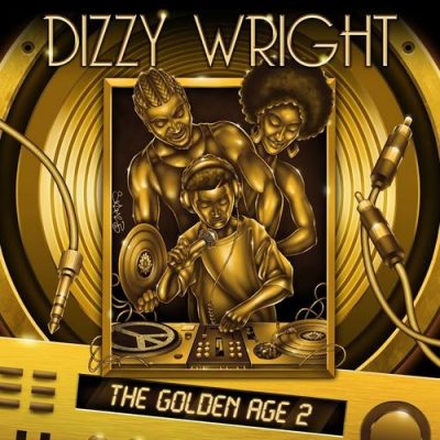 Dizzy Wright – The Golden Age 2 (WEB) (2017) (FLAC + 320 kbps)