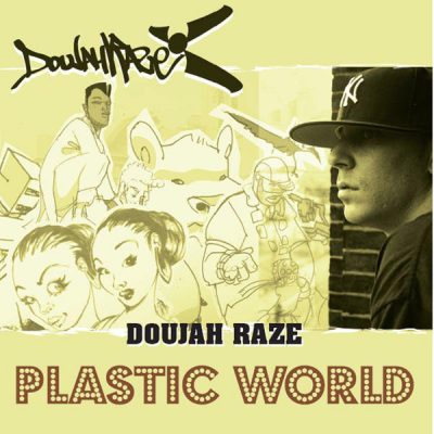 Doujah Raze – Plastic World (CDS) (2005) (320 kbps)