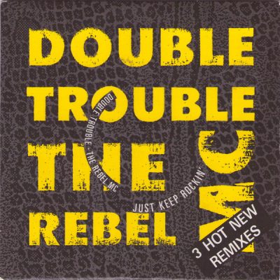 Double Trouble & The Rebel MC – Just Keep Rockin’ (CDS) (1989) (FLAC + 320 kbps)