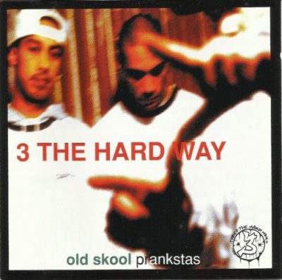 3 The Hard Way – Old Skool Prankstas (WEB) (1994) (FLAC + 320 kbps)