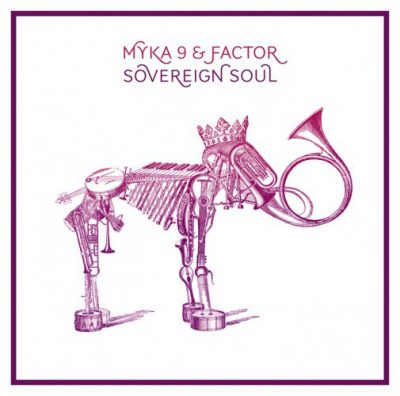 Myka 9 & Factor – Sovereign Soul (CD) (2012) (FLAC + 320 kbps)