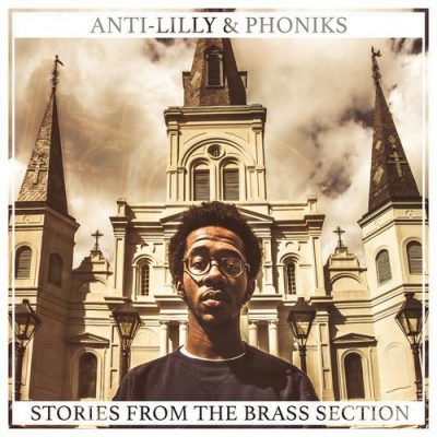 Anti-Lilly & Phoniks – Stories From The Brass Section (WEB) (2014) (FLAC + 320 kbps)