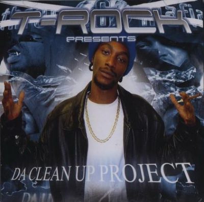 T-Rock – Da Clean Up Project (CD) (2003) (320 kbps)