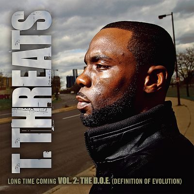 T. Threats – Long Time Coming Vol. 2: The D.O.E. (Definition Of Evolution) (WEB) (2010) (FLAC + 320 kbps)