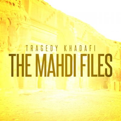 Tragedy Khadafi – The Madhi Files (WEB) (2017) (320 kbps)