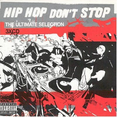 VA – Hip Hop Don’t Stop: The Ultimate Selection (3xCD) (2003) (FLAC + 320 kbps)