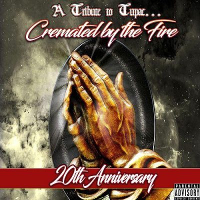 VA – Tribute To Tupac… Cremated by The Fire: 20th Anniversary Edition (WEB) (2017) (320 kbps)