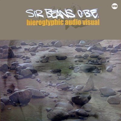 Sir Beanz OBE – Hieroglyphic Audio Visual (2001) (WEB Single) (FLAC + 320 kbps)