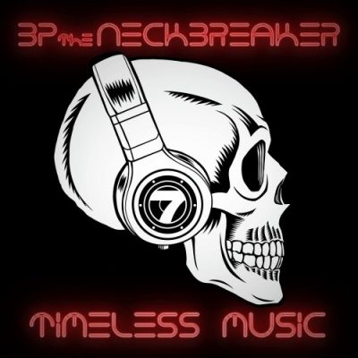 BP The Neckbreaker – Timeless Music (WEB) (2017) (320 kbps)