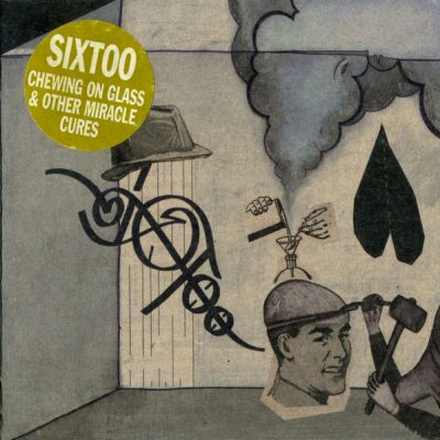 Sixtoo – Chewing On Glass & Other Miracle Cures (CD) (2004) (FLAC + 320 kbps)
