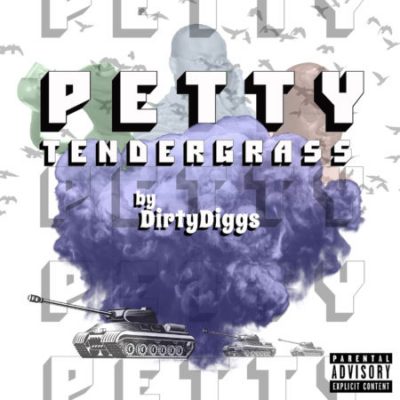 DirtyDiggs – Petty Tendergrass (WEB) (2017) (320 kbps)