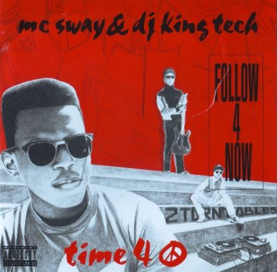 Sway & King Tech – Follow 4 Now / Time 4 Peace (VLS) (1991) (FLAC + 320 kbps)