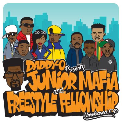 Daddy-O Presents Junior Mafia And Freestyle Fellowship – Unreleased EP (2016) (Vinyl) (FLAC + 320 kbps)