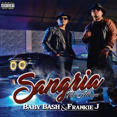 Baby Bash & Frankie J – Sangria (WEB) (2017) (320 kbps)