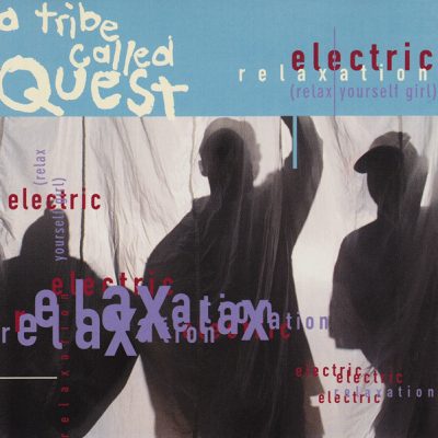 A Tribe Called Quest – Electric Relaxation (Relax Yourself Girl) (Promo CDS) (1994) (320 kbps)