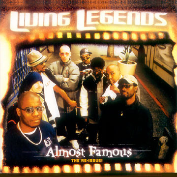 Living Legends – Almost Famous (Reissue CD) (2001-2007) (FLAC + 320 kbps)
