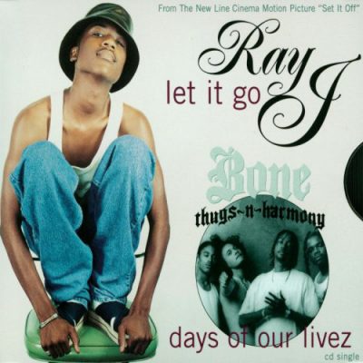Ray J -bw- Bone Thugs-N-Harmony – Let It Go / Days Of Our Livez (CDS) (1997) (FLAC + 320 kbps)