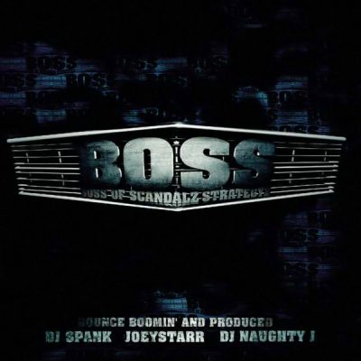 B.O.S.S. – Boss Of Scandalz Strategyz (2xCD) (1999) (FLAC + 320 kbps)