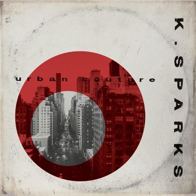 K. Sparks – Urban Couture (Deluxe Version) (WEB) (2017) (320 kbps)
