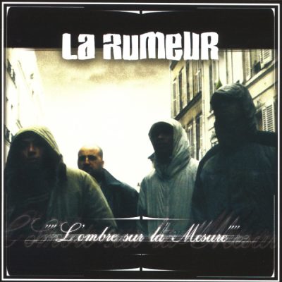 La Rumeur – L’ombre Sur La Mesure (CD) (2002) (FLAC + 320 kbps)