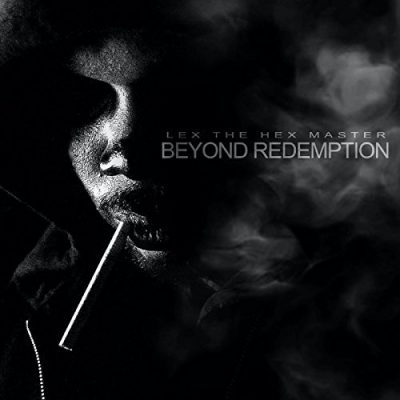 Lex The Hex Master – Beyond Redemption (WEB) (2017) (320 kbps)