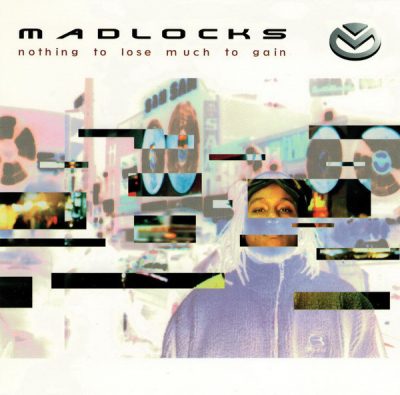 Madlocks – Nothing To Lose Much To Gain (CD) (1999) (320 kbps)