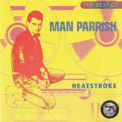 Man Parrish – The Best Of Man Parrish: Heat Stroke (CD) (1997) (FLAC + 320 kbps)