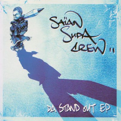 Saian Supa Crew – Da Stand Out EP (CD) (2002) (FLAC + 320 kbps)