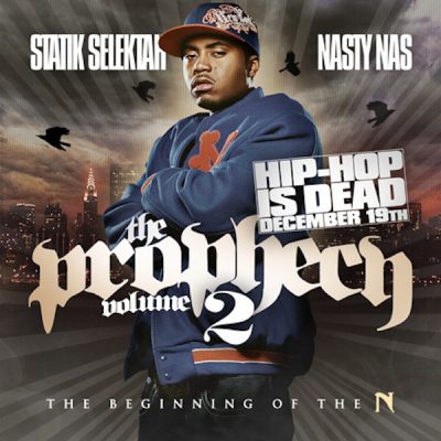 Statik Selektah & Nasty Nas – The Prophecy Vol. 2 (CD) (2006) (FLAC + 320 kbps)