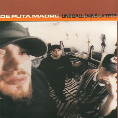 De Puta Madre – Une Ball Dans La Tete (CD) (1995) (FLAC + 320 kbps)