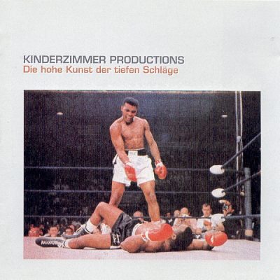 Kinderzimmer Productions – Die Hohe Kunst Der Tiefen Schläge (CD) (1999) (FLAC + 320 kbps)