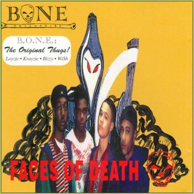 Bone Enterpri$e – Faces Of Death (CD) (1993) (FLAC + 320 kbps)