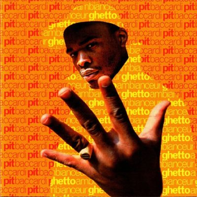 Pit Baccardi – Ghetto Ambianceur (CD) (2000) (320 kbps)