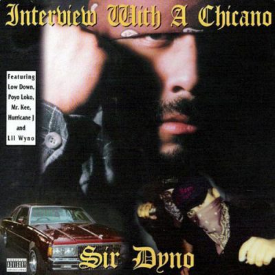 Sir Dyno – Interview With A Chicano (CD) (1997) (FLAC + 320 kbps)
