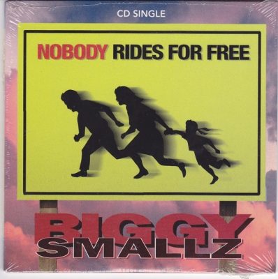 Biggy Smallz – Nobody Rides For Free (1994) (CDS) (320 kbps)